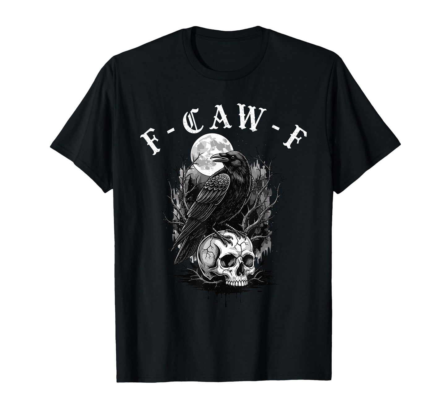 Black Crow F-Caw-F Funny Black Bird Gothic Adult Humor T-Shirt
