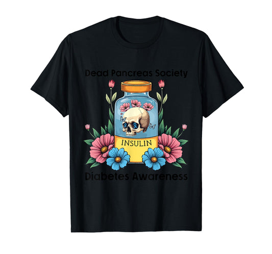 Dead Pancreas Society Insulin Sugarskull Dia De Los Muertos T-Shirt