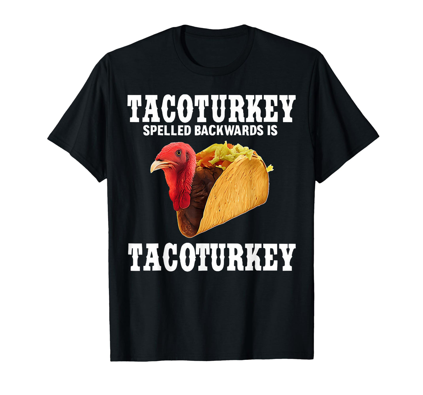 Tacoturkey Spelled Backwards is Tacoturkey Funny Tacos T-Shirt
