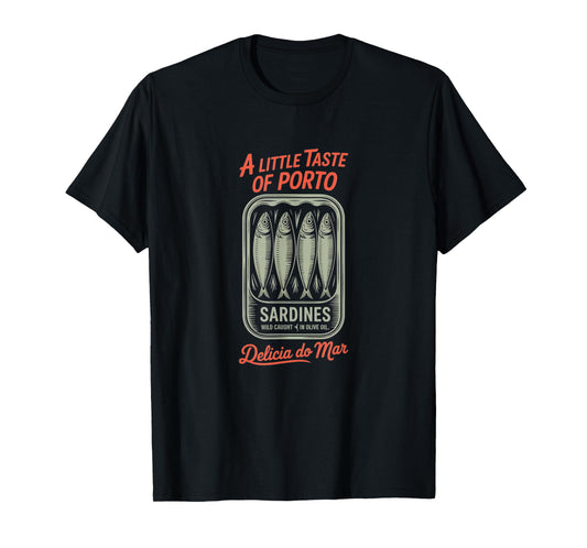 A Little Taste of Porto Sardines Wild Caught T-Shirt