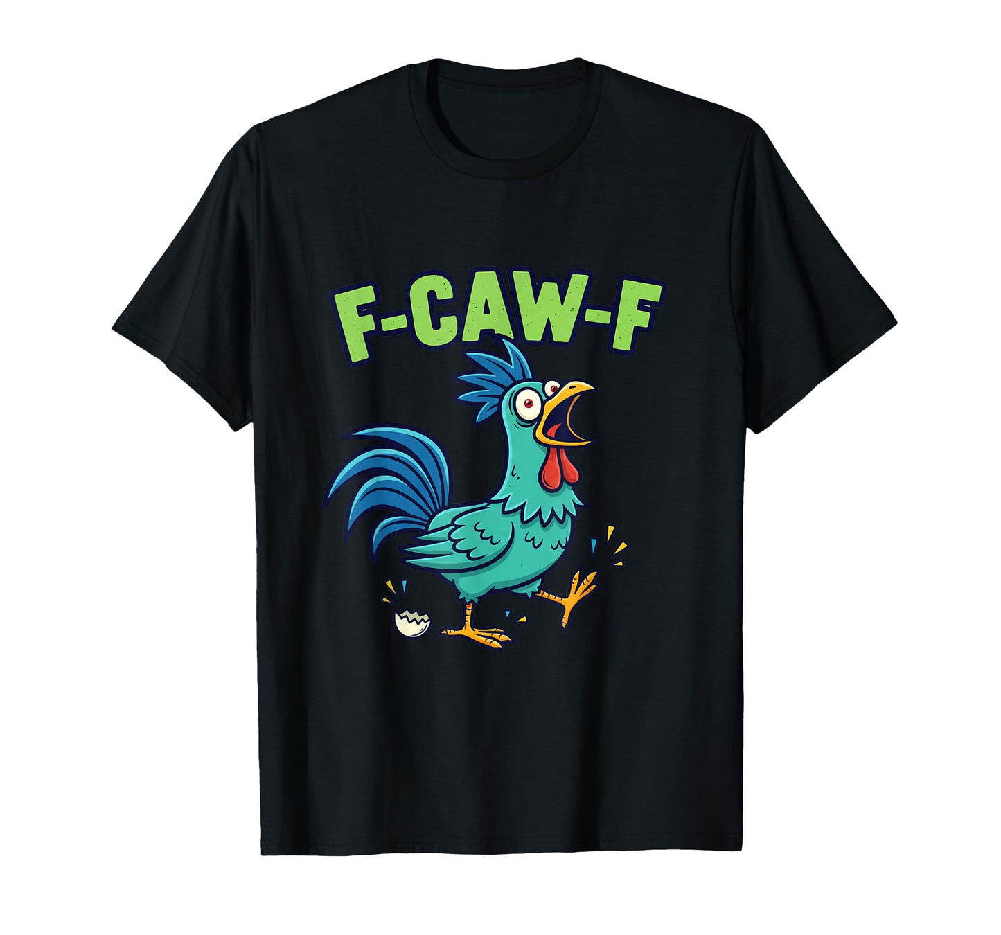Funny F-Caw-F Chicken Adult T-Shirt