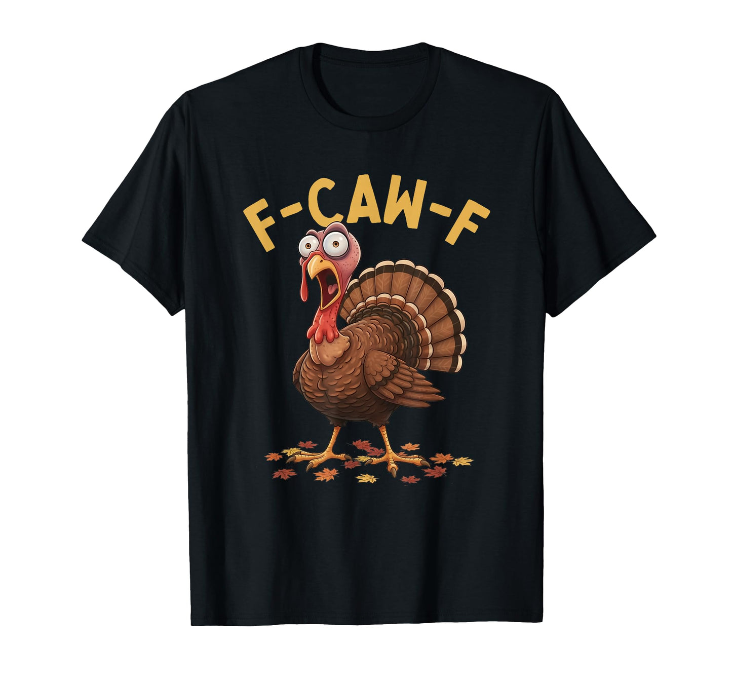 F-CAW-F Funny Turkey Thanksgiving Humor Crow Meme T-Shirt