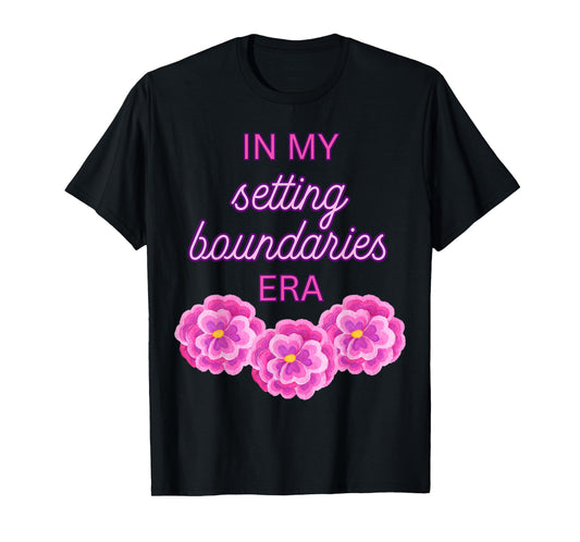 In My Setting Boundaries Era - Pink Flowers T-Shirt