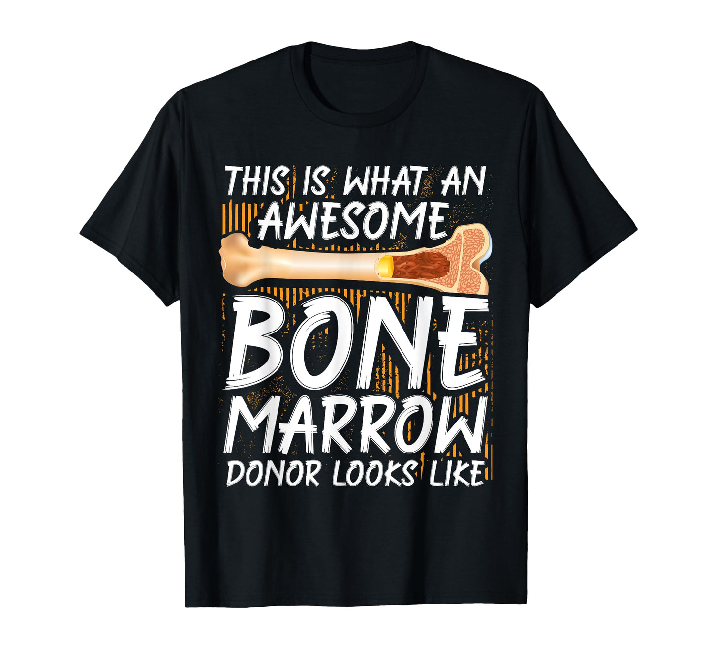 Bone Marrow Supplement Transplant Bone Marrow Donor T-Shirt