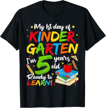 My First Day Of Kindergarten 5 Years Old Boys Girls Kids T-Shirt