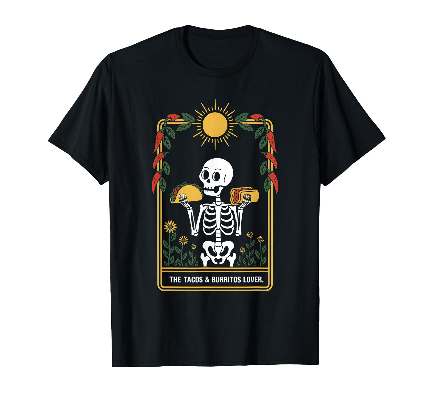The Tacos and Burritos Lover T-Shirt