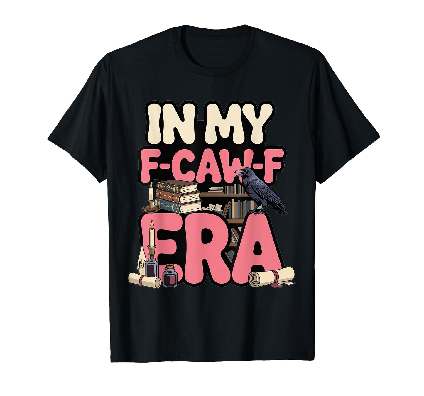 Dark Crow in My F-CAW-F Era Academia Style T-Shirt