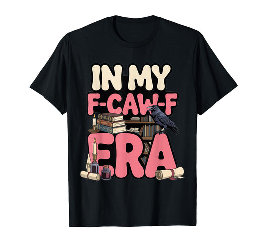 Dark Crow in My F-CAW-F Era Academia Style T-Shirt