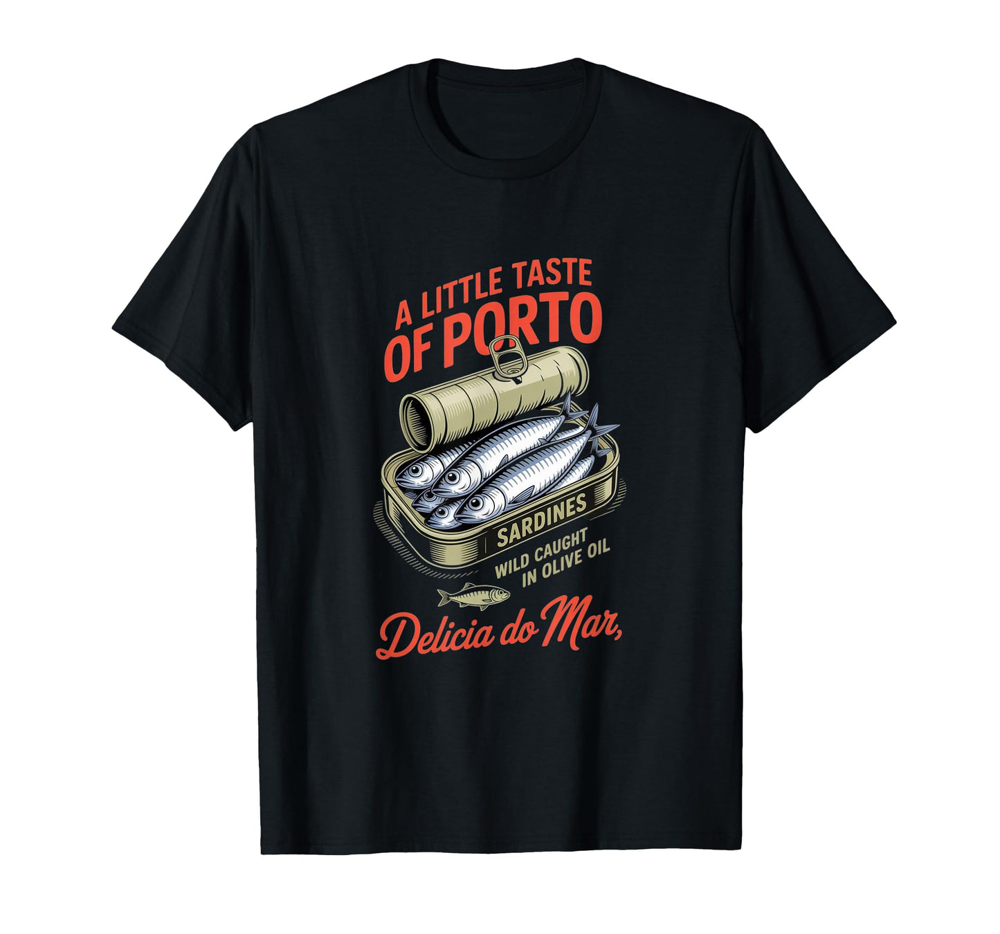 A Little Taste of Porto Sardines Wild Caught T-Shirt