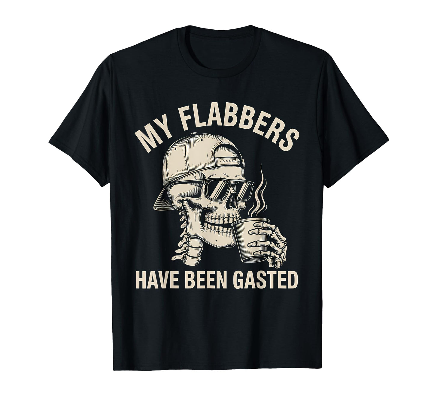 Flabbers Been Gasted Shocked Skull Birthday Gag Reaction Fun T-Shirt
