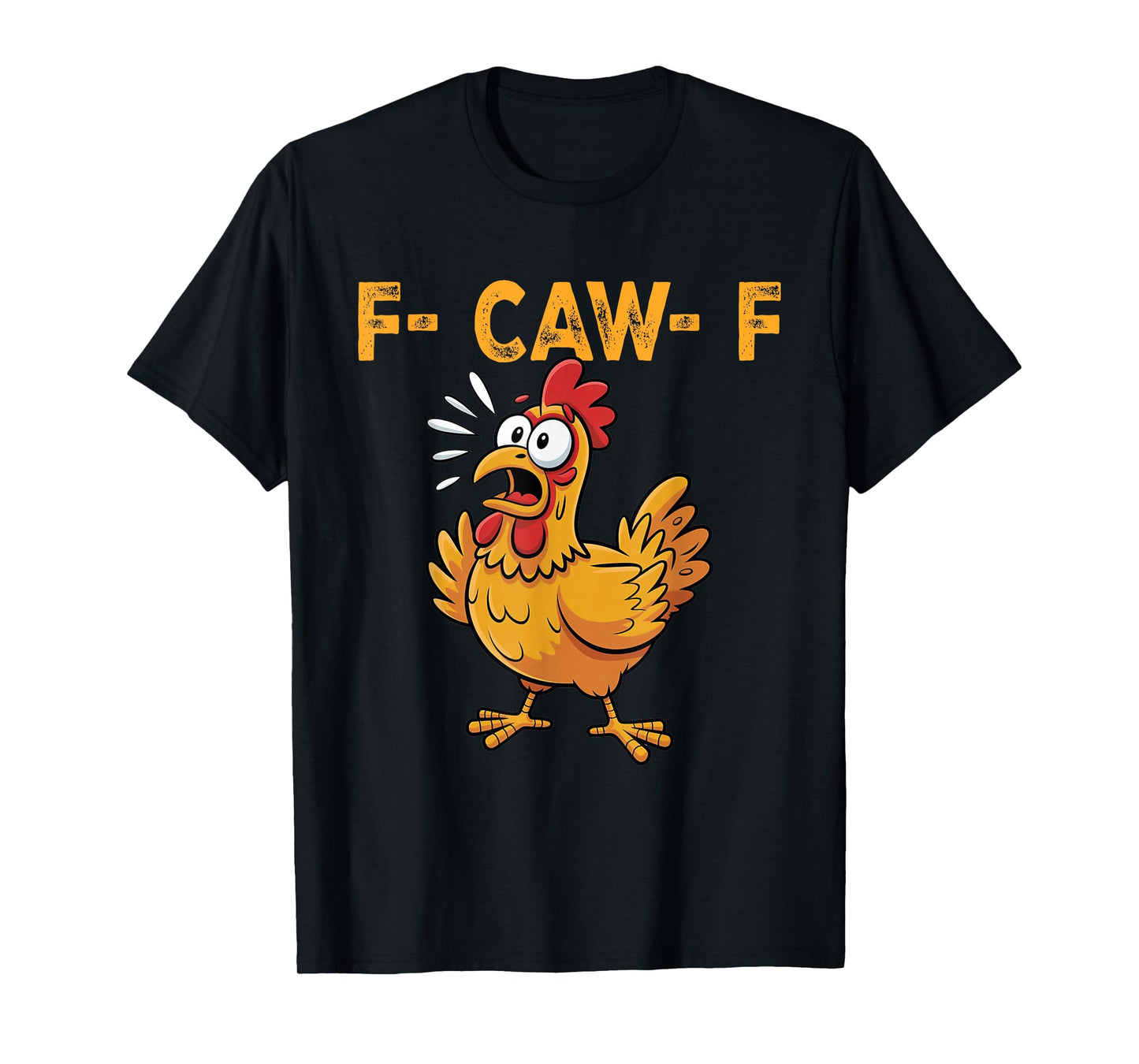 Funny F-Caw-F Chicken Shirts, FCAWF Chicken Men Women T-Shirt