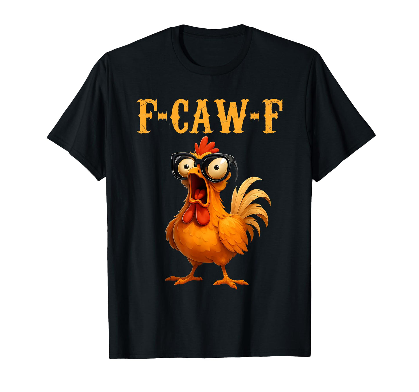 F Caw F Funny Chicken F-Caw-F Rooster Meme Mama Hen Women T-Shirt