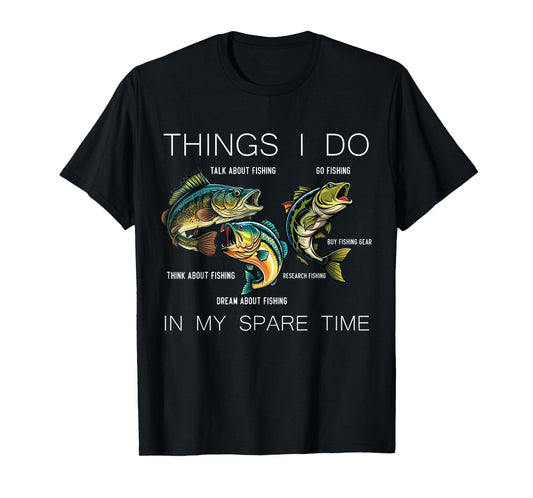 Things I Do In My Spare Time Funny Fishing T-Shirt
