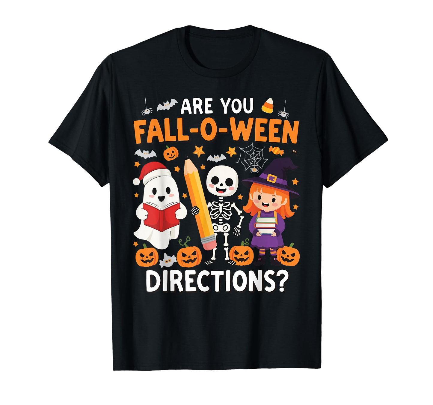 are You Fall O Ween Directions Funny Halloween Teacher Joke T-Shirt