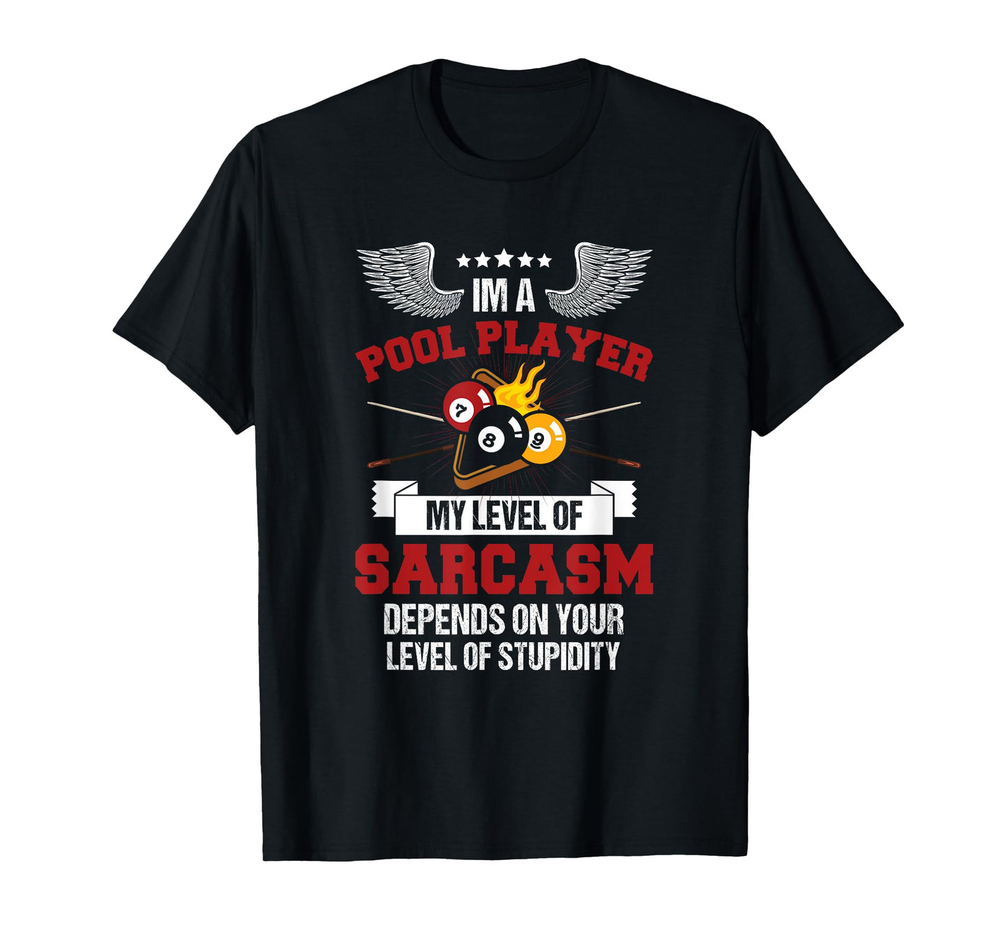 I'm a Pool Player Funny Sarcasm Billiard and Snooker T-Shirt