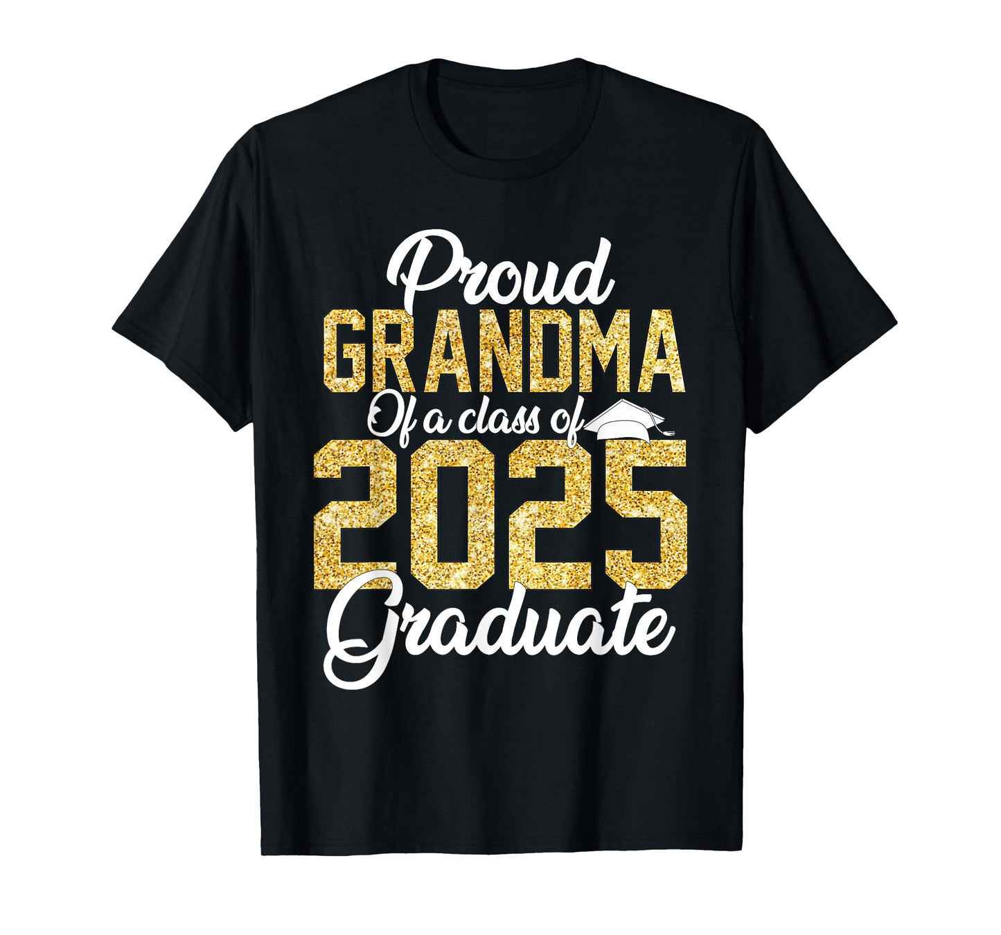 Proud Grandma Of a class of 2025 Graduate Senior Graduation T-Shirt