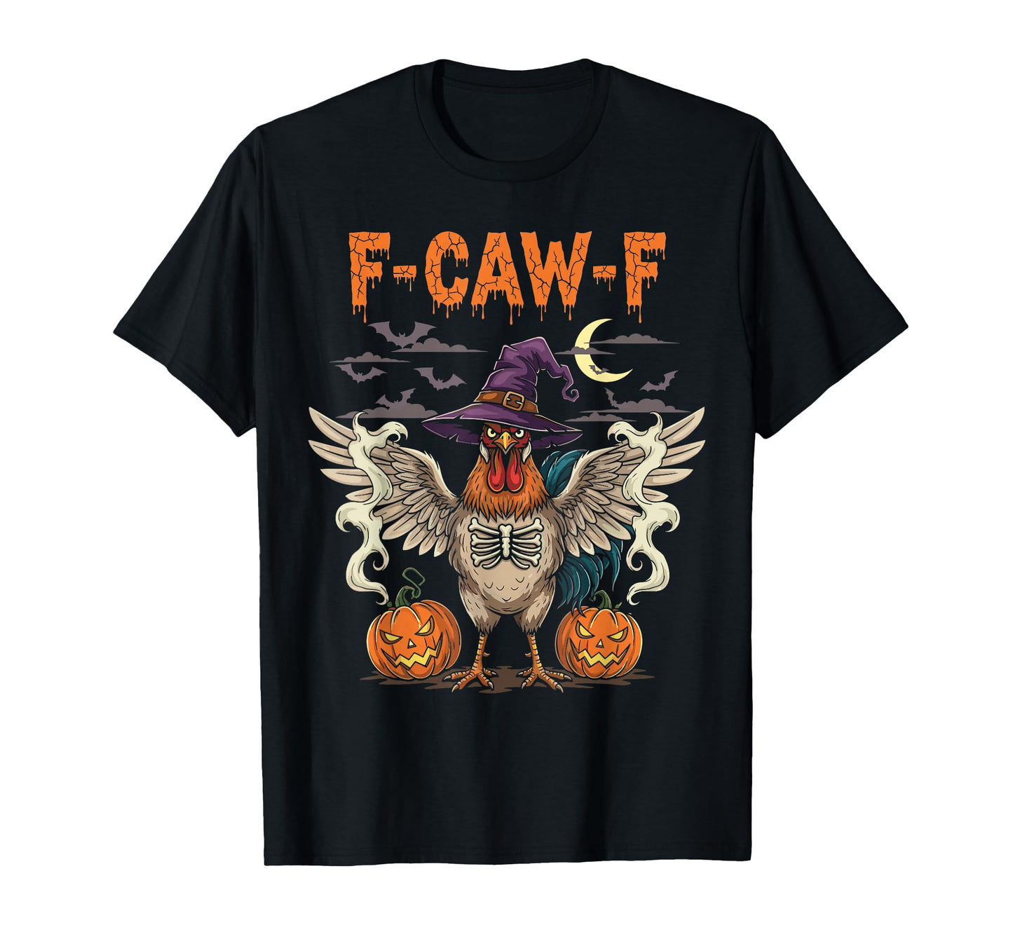 F-Caw-F Funny Rooster Witch Pumpkin Halloween T-Shirt