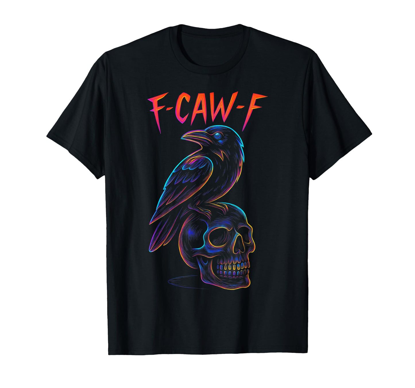 Funny F Caw F Raven Skull Gothic Graphic Halloween Crow Pun T-Shirt