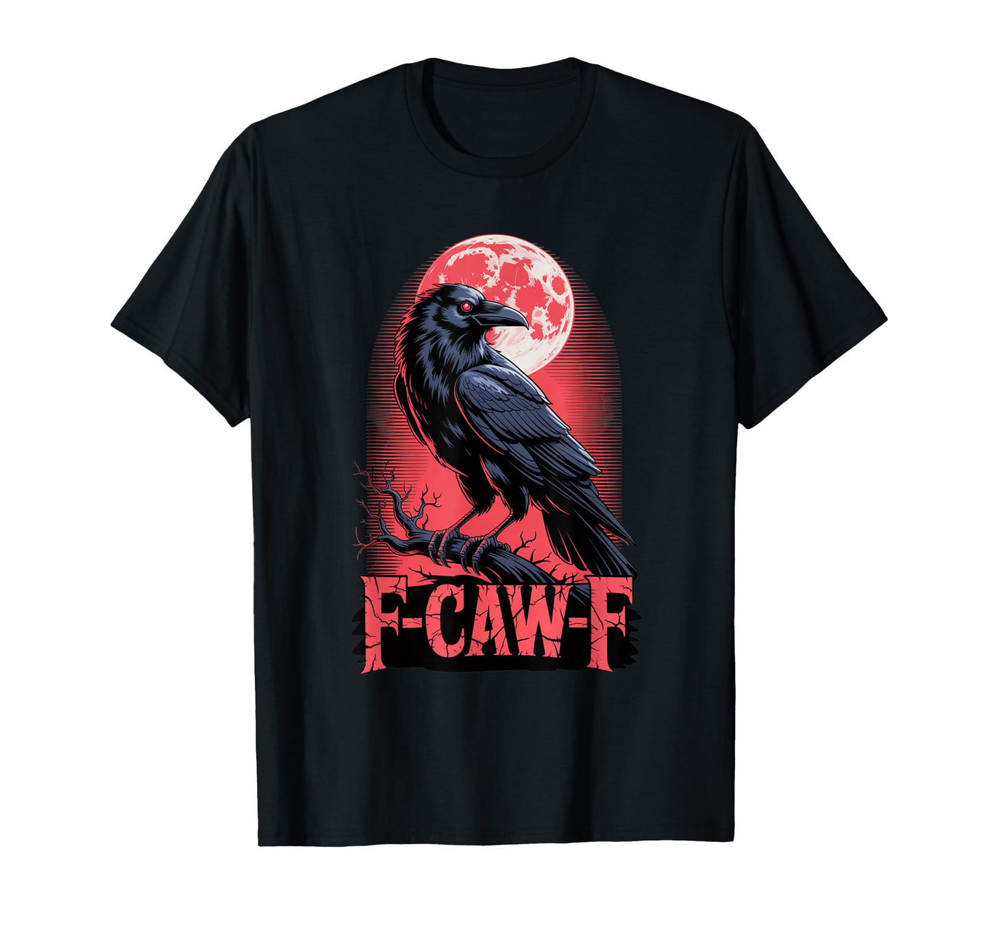 F-Caw-F Crow Funny Gothic Moon Black Bird Halloween T-Shirt