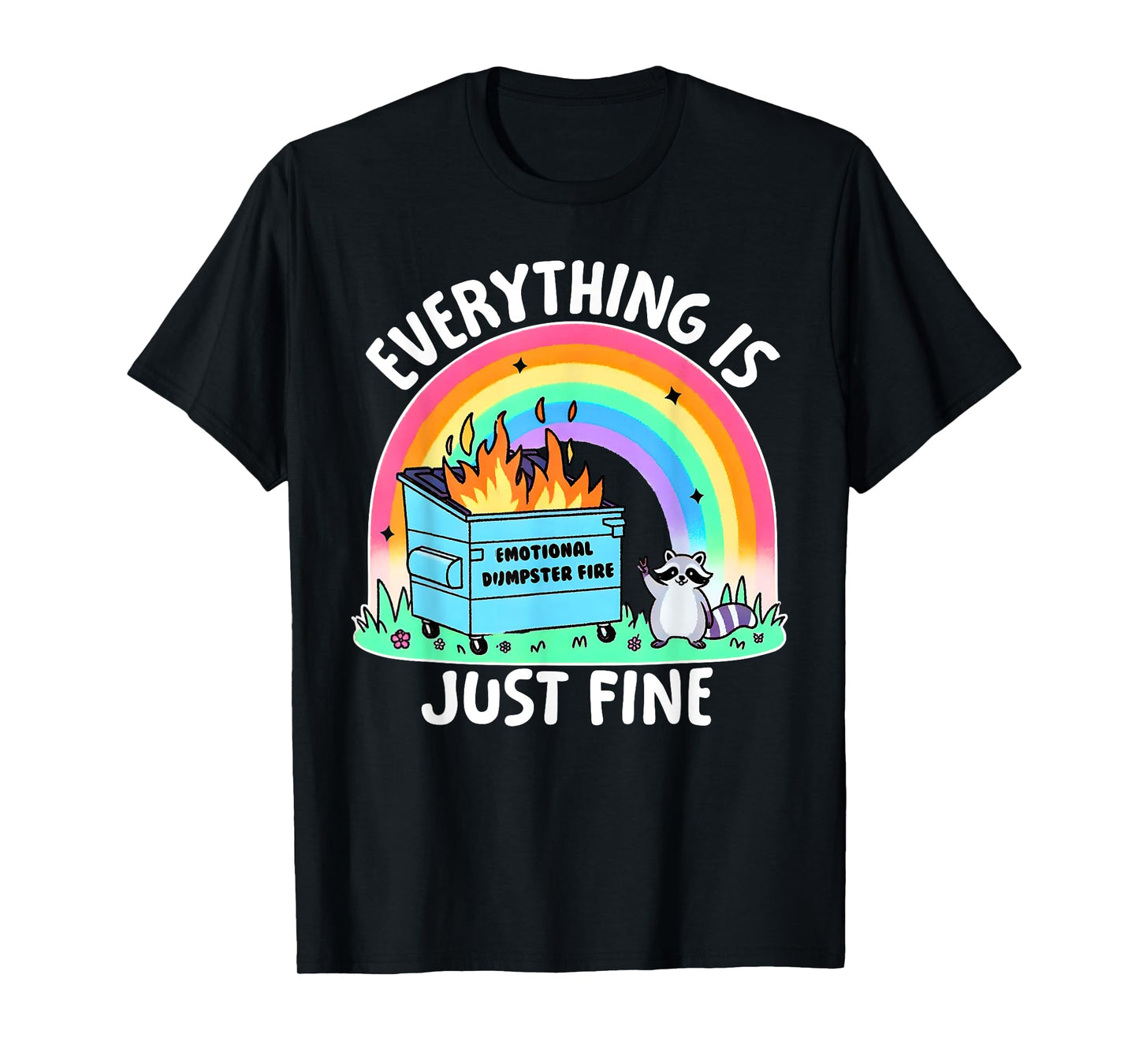 Everything Is Fine Mental Health Awareness Rainbow Raccoon T-Shirt