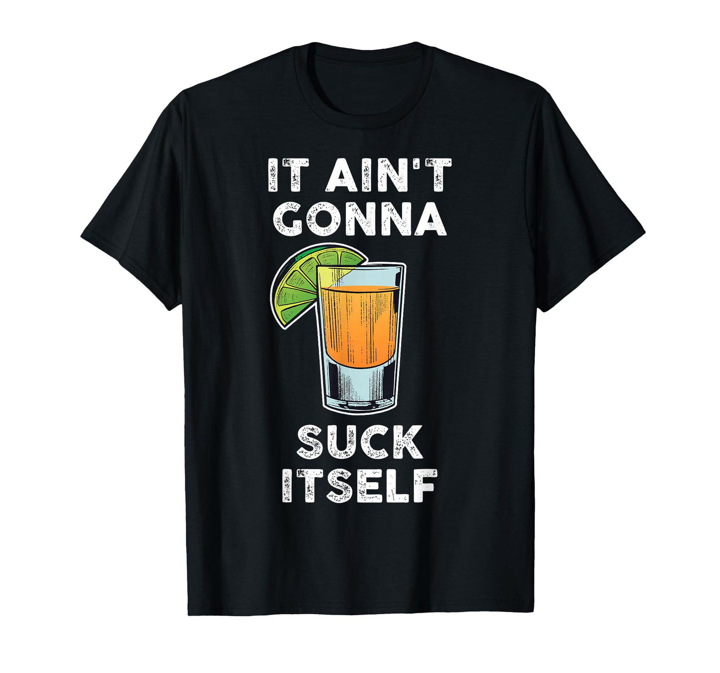 It Aint Gonna Suck Itself Cinco De Mayo T-Shirt