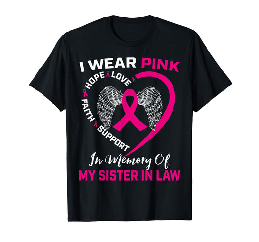I Wear Pink In Memory Of My Sister In Law Breast Cancer T-Shirt