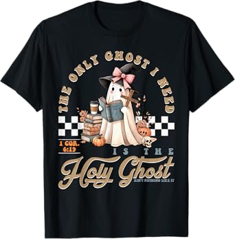 Ain't No Ghost Like The Holy Ghost Jesus Christian Halloween T-Shirt