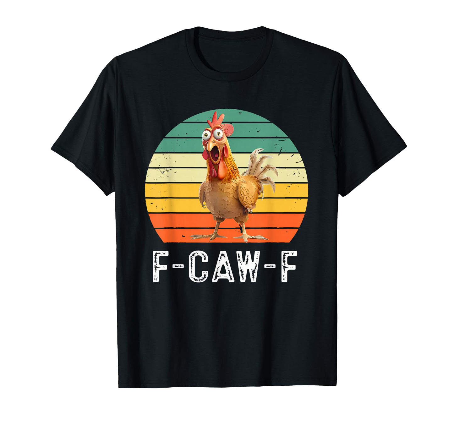 F-Caw-F Funny Chicken Humor F-Caw-F Quote Rooster Vintage T-Shirt