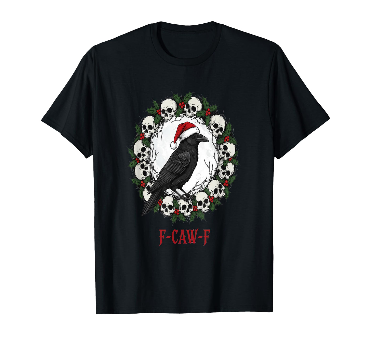 Funny F-CAW-F Crow Meme Parody for Women and Men Christmas T-Shirt