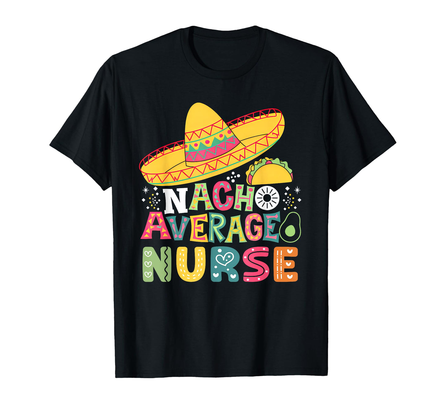 Funny Nacho Average Nurse Cinco De Mayo Fiesta Mexican Women T-Shirt