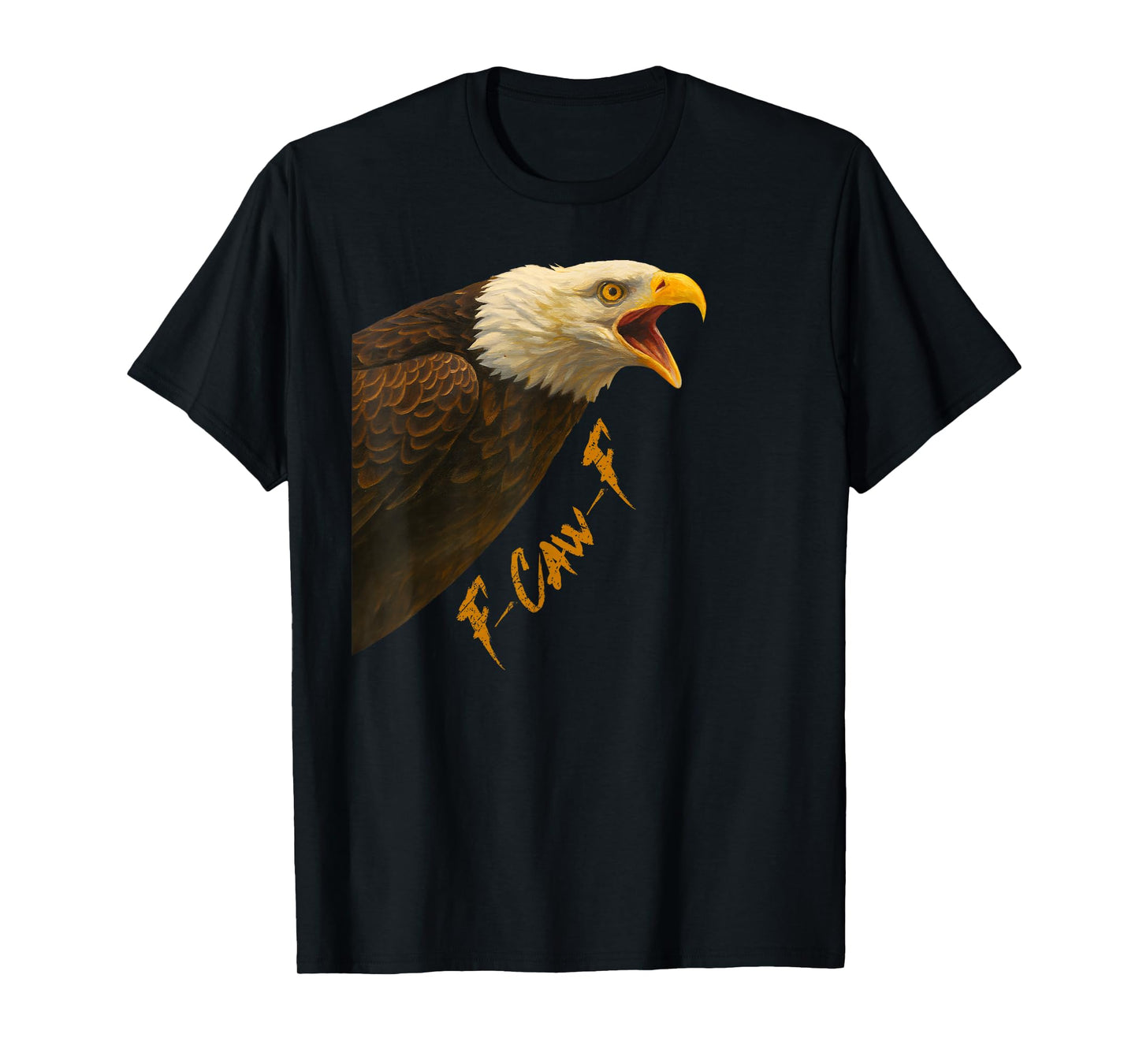Funny F-CAW-F Angry Eagle FCAWF Birds Humor T-Shirt