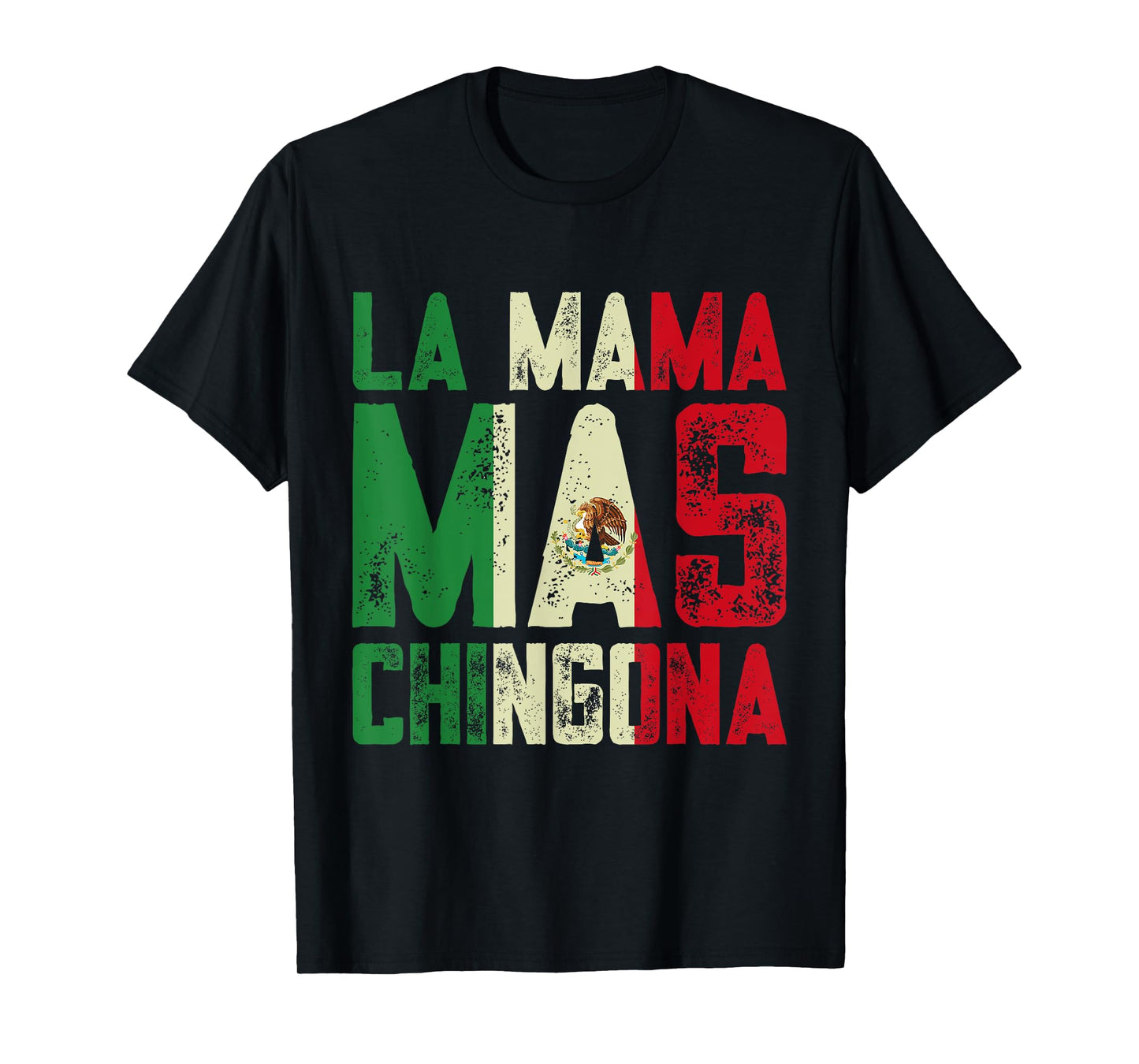 La Mama Mas Chingona Mexican Mom Mexico Pride Mother's Day T-Shirt