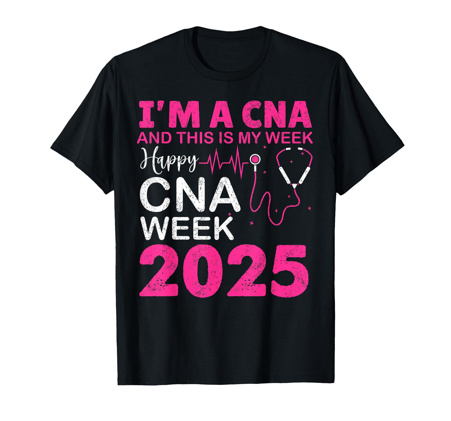 Happy CNA Week NURSE'S DAY CNA Life NURSE WEEK 2025 Women T-Shirt