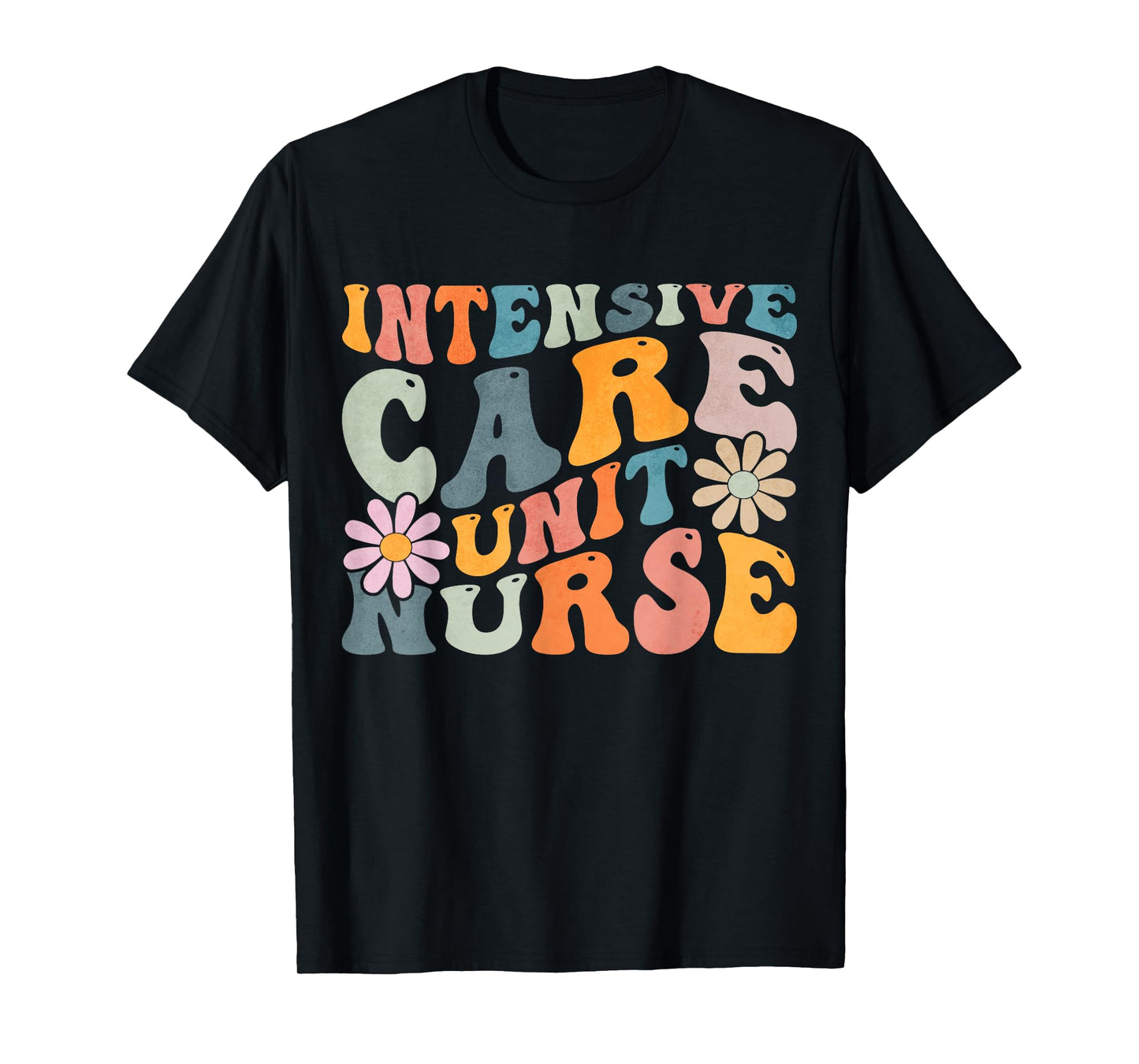 Groovy Intensive Care Unit Nurse ICU Nursing Appreciation T-Shirt