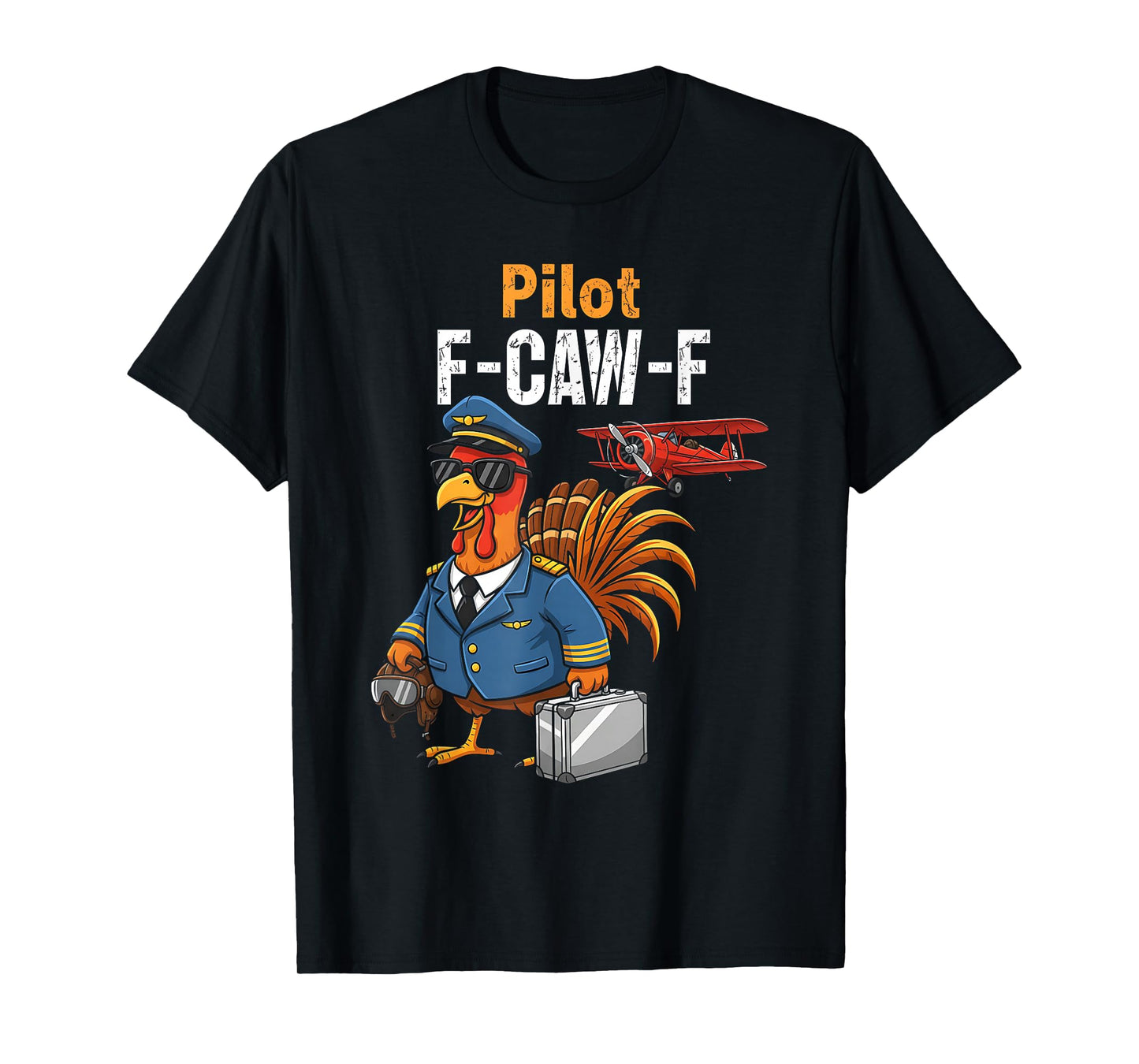 Funny Pilot Thanksgiving F-CAW-F Turkey Airplane Pilot T-Shirt