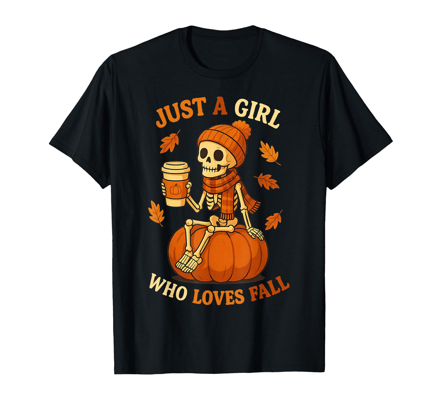 Just A Girl Who Loves Fall Skeleton Pumpkin Spice Coffee T-Shirt
