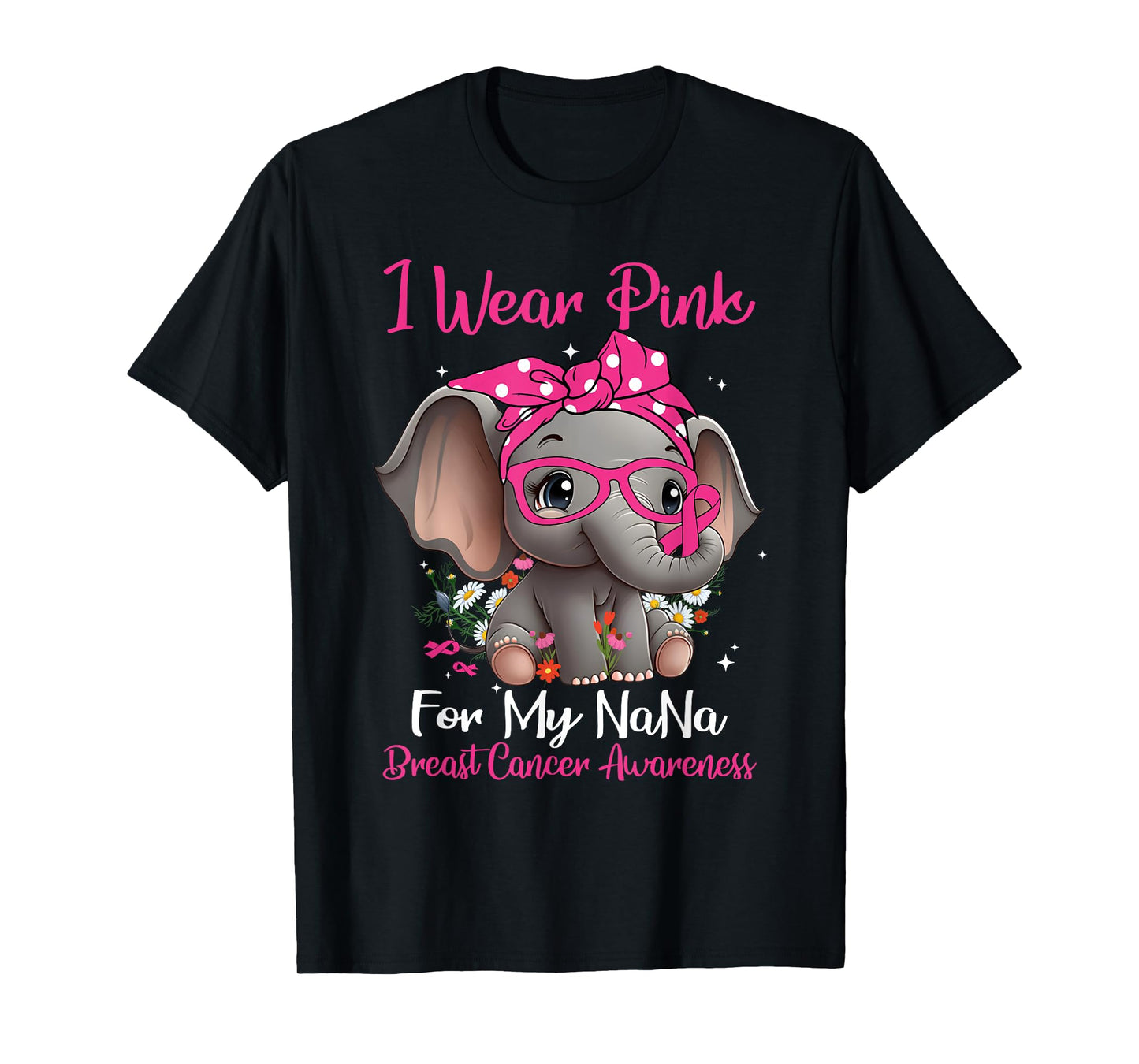 I Wear Pink For My Nana Breast Cancer Awareness Day Elephant T-Shirt