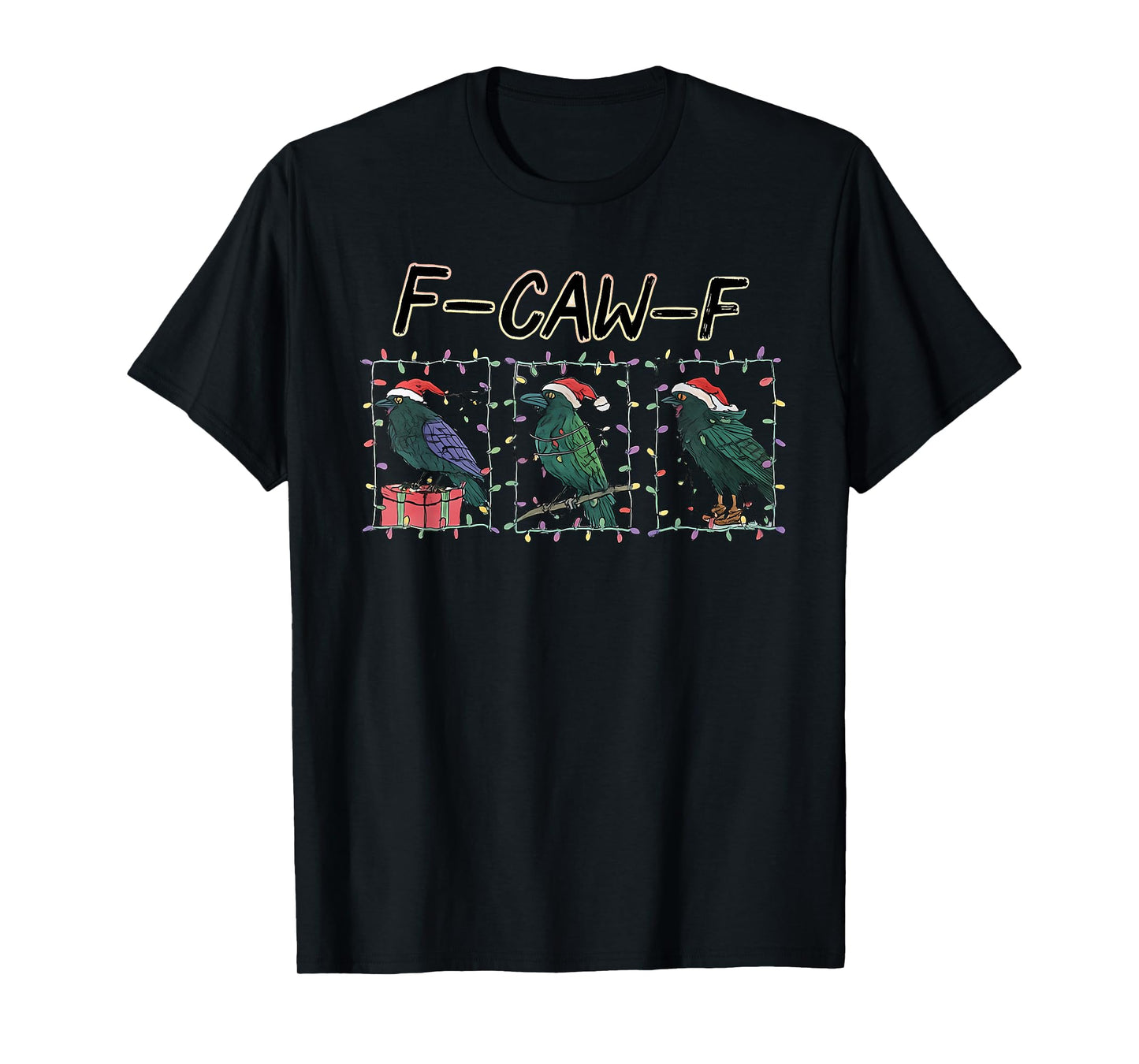 F-CAW-F Crow Christmas, Christmas Funny Raven Holiday T-Shirt