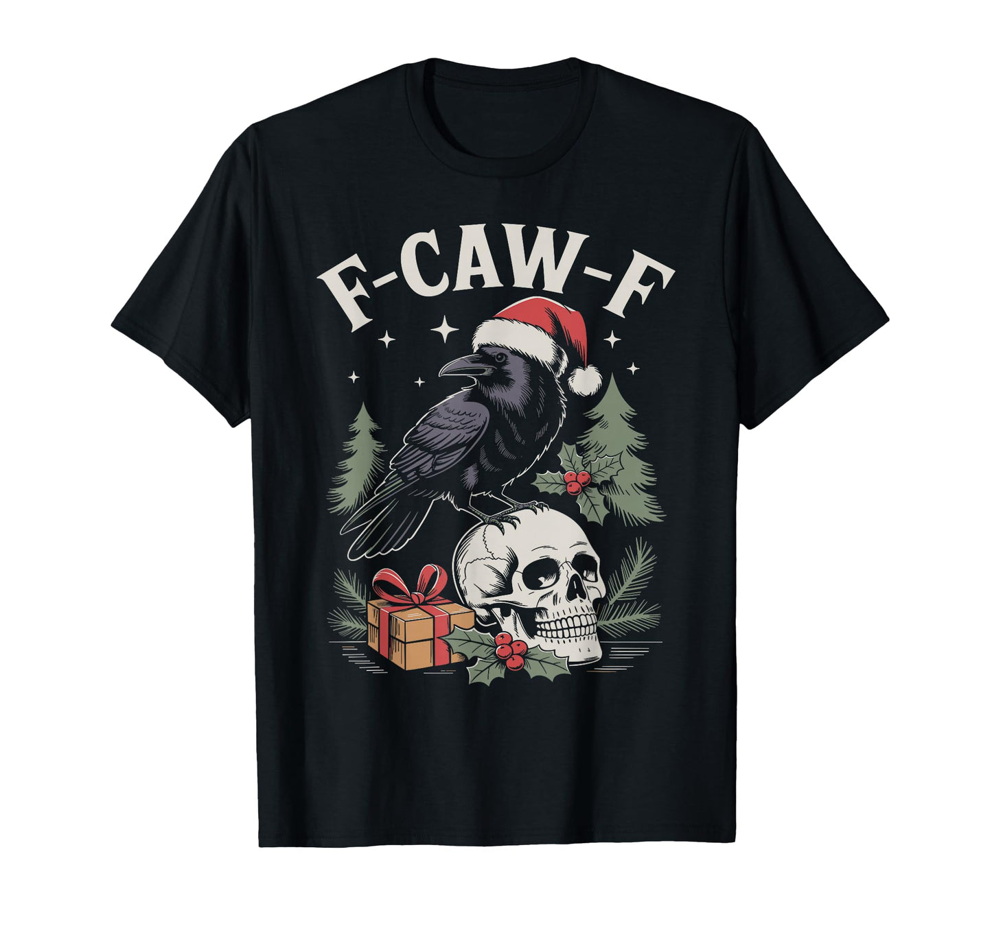 Christmas F-CAW-F Holidays Raven Bird Saying Graphic Crow T-Shirt