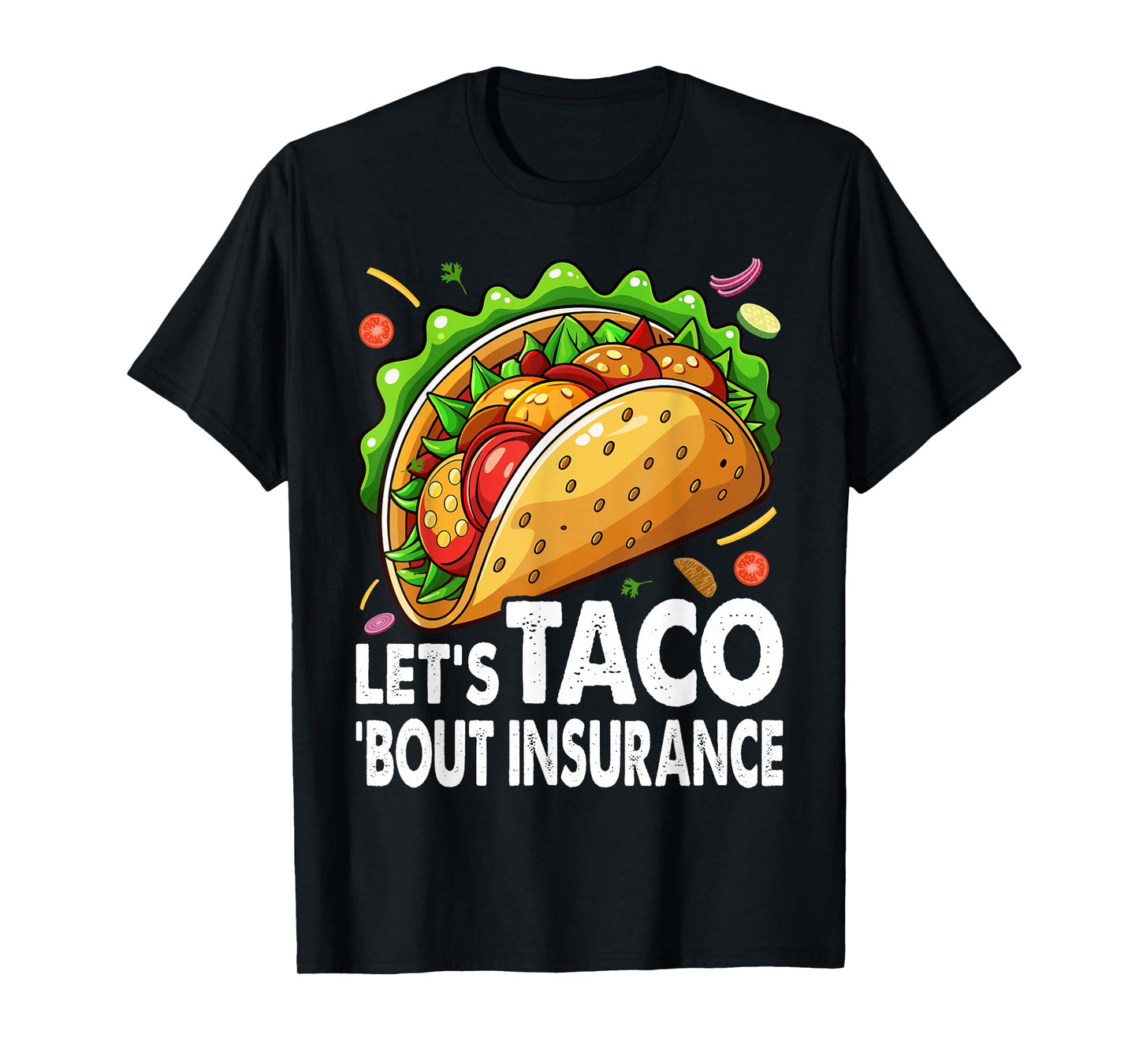 Let's Taco Bout Insurance Fun Insurance Sales Agent T-Shirt