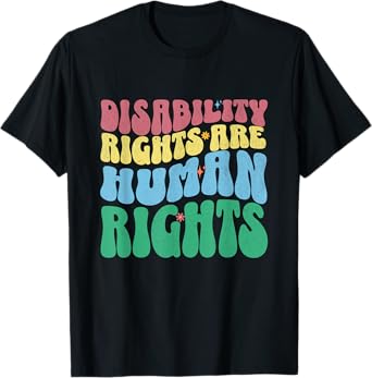 Disability Rights are Human Rights Disability Pride Month T-Shirt
