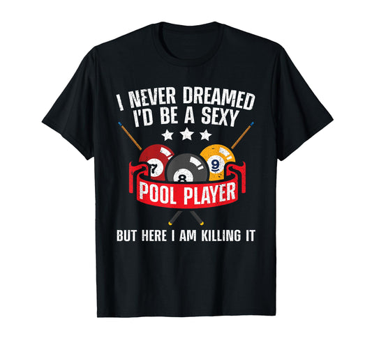 Cool Pool Player Design For Men Women Pool Billiards Player T-Shirt