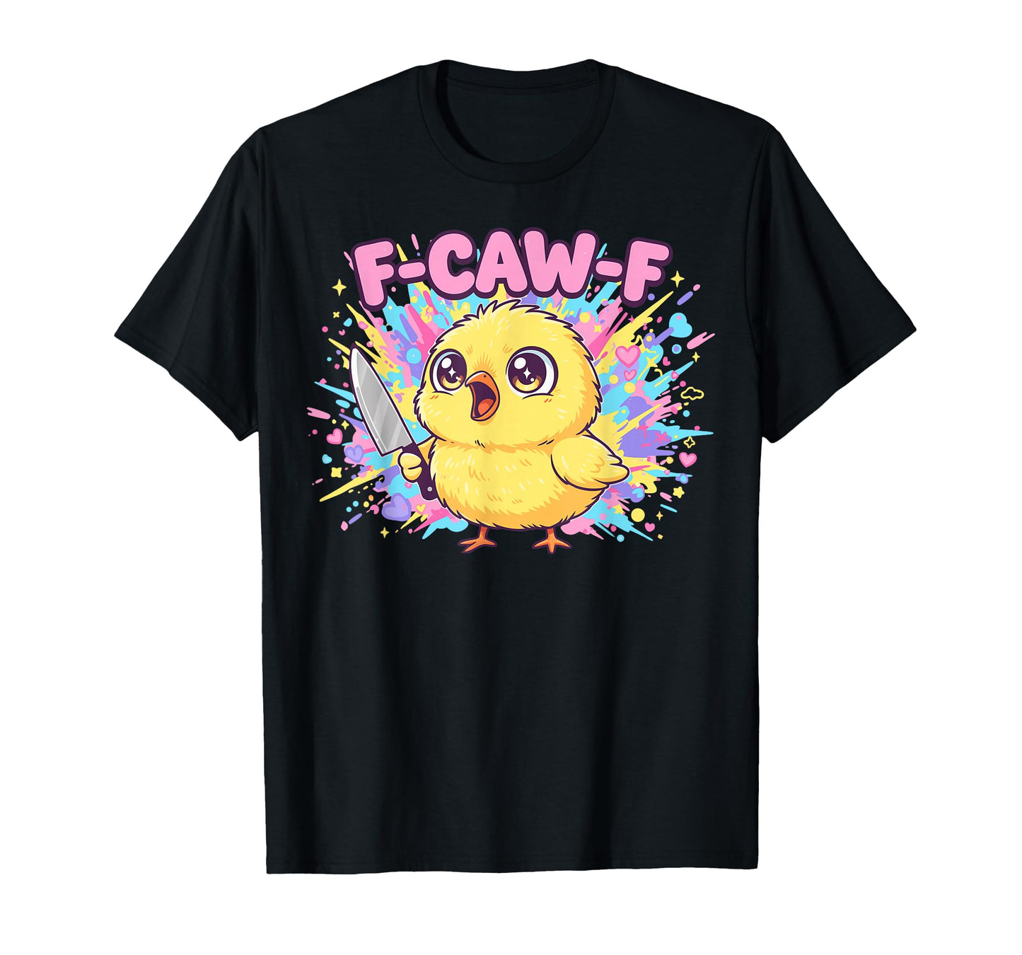 FCAWF Kawaii Funny Crazy Knife Chicken F-CAW-F Chick T-Shirt