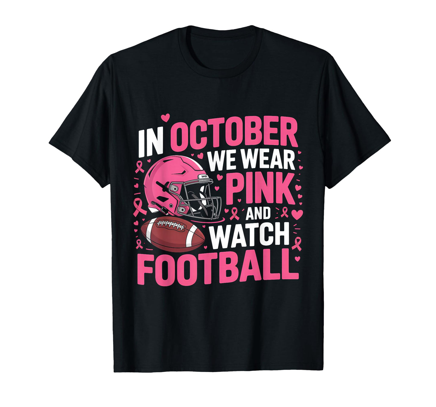 in October We Wear Pink Football Breast Cancer Awareness T-Shirt