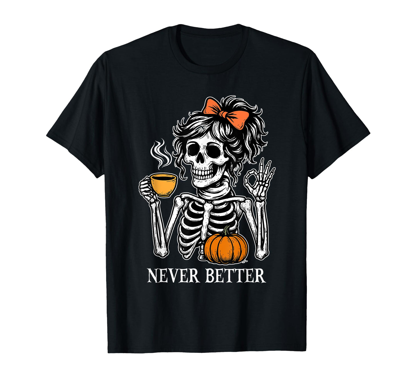 Messy Bun Coffee Never Better Skeleton Women Coquette Bow T-Shirt