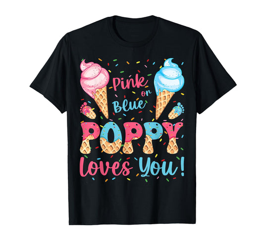 Pink or Blue Poppy Loves You Ice Cream Gender Reveal T-Shirt