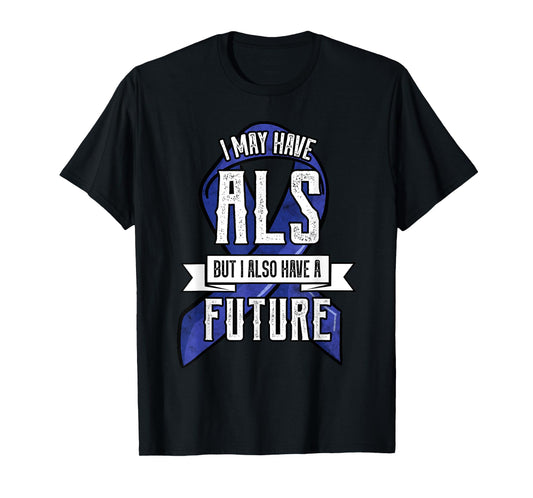 ALS Motor Neurone Disease Amyotrophic Lateral Sclerosis Blue T-Shirt