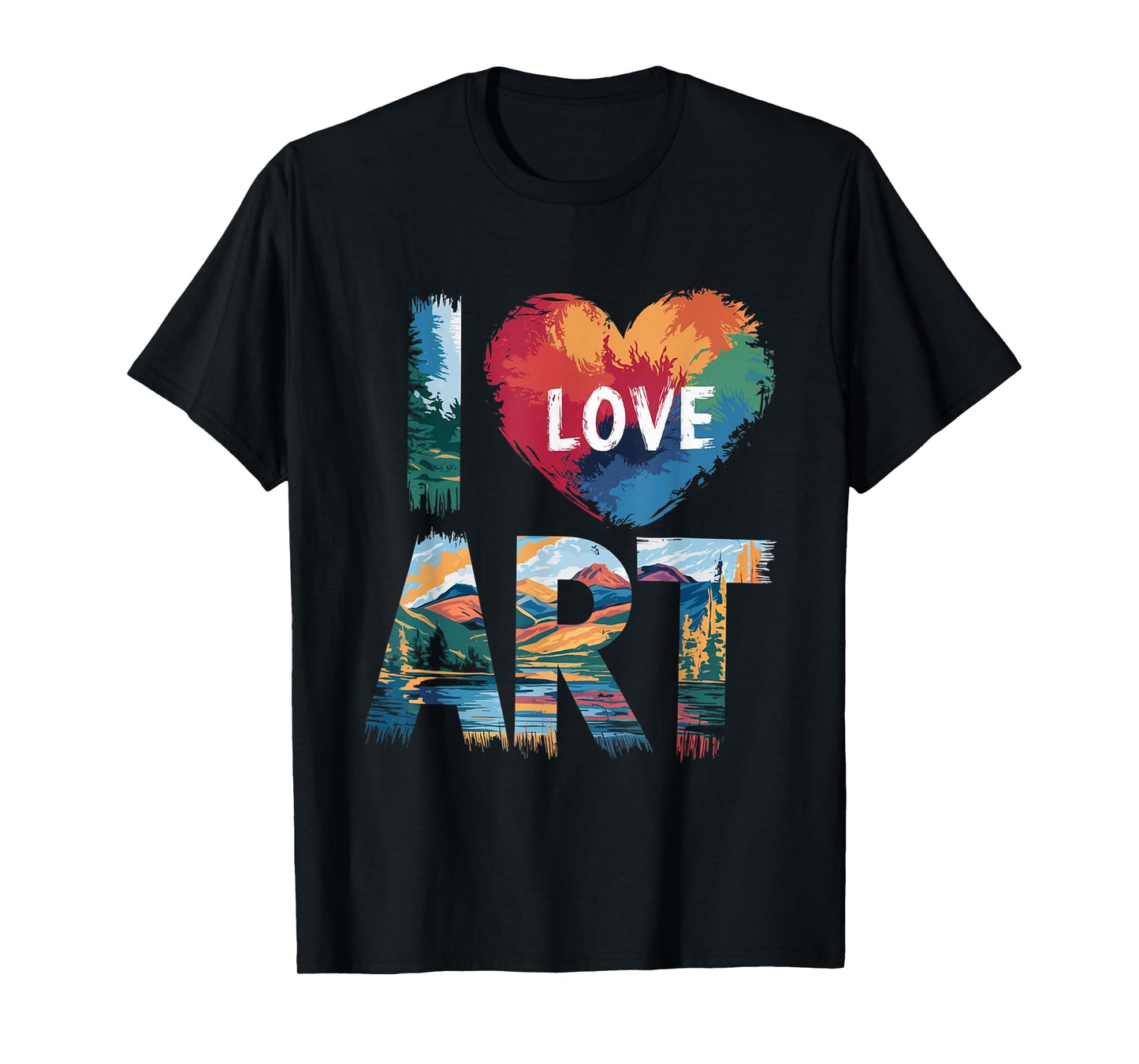 I Love Art Artist Painter Colorful Painting Art Lover T-Shirt