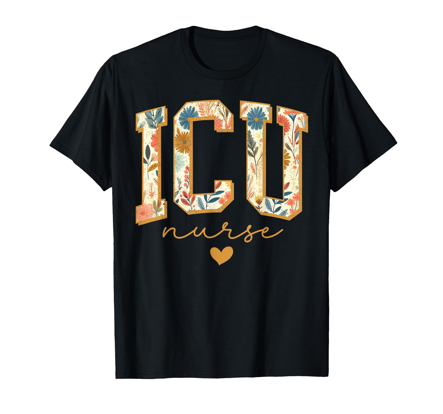 ICU Nurse Retro Flower Intensive Care Unit Nurse T-Shirt