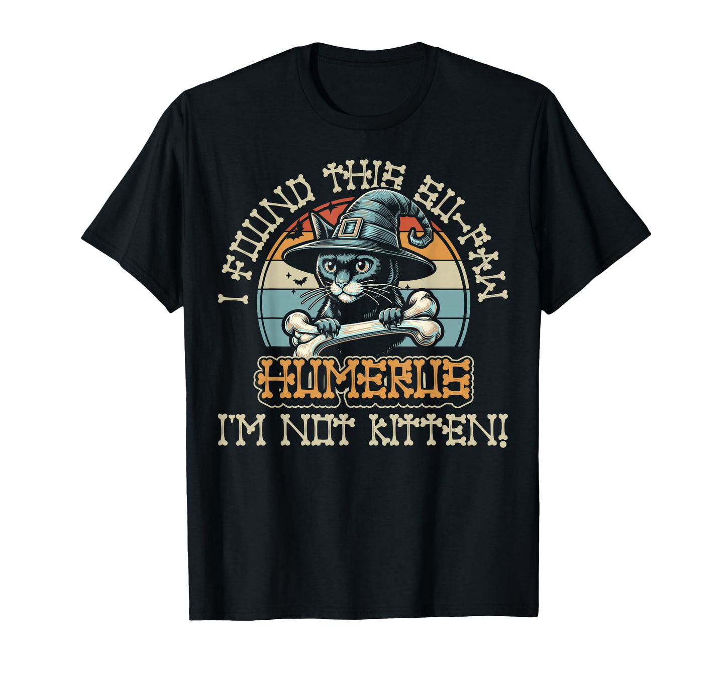 I Found This Su-Paw Humerus I'm Not Kitten - Cat Halloween T-Shirt